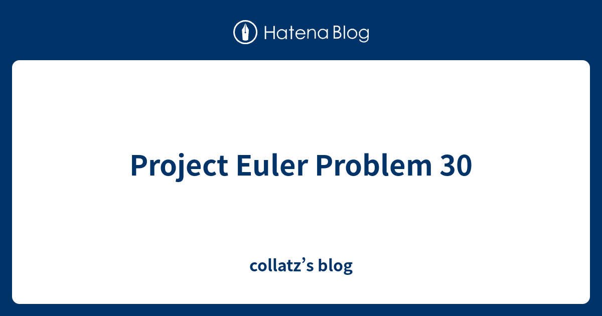 Project Euler Problem 30 - collatz’s blog