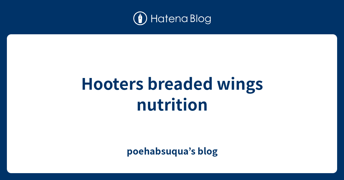 Hooters breaded wings nutrition poehabsuqua’s blog