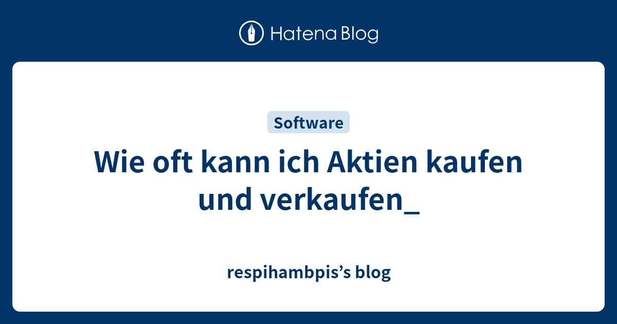 Wie oft kann ich Aktien kaufen und verkaufen_  respihambpis’s blog