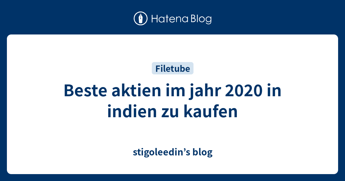 Beste Aktien Im Jahr In Indien Zu Kaufen Stigoleedin S Blog