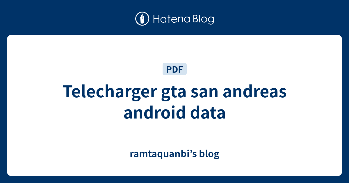 Telecharger gta san andreas android data ramtaquanbi’s blog