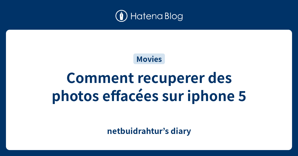 comment retrouver des videos effacees sur iphone