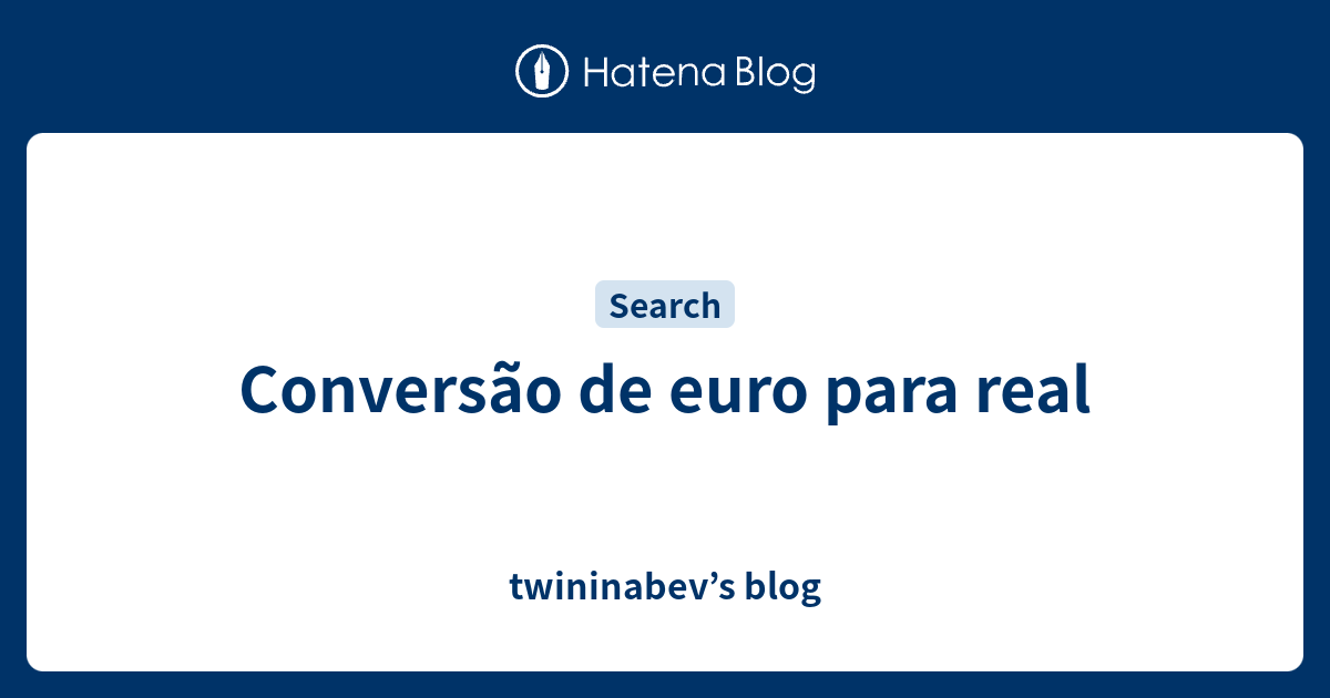Conversão de euro para real twininabev’s blog