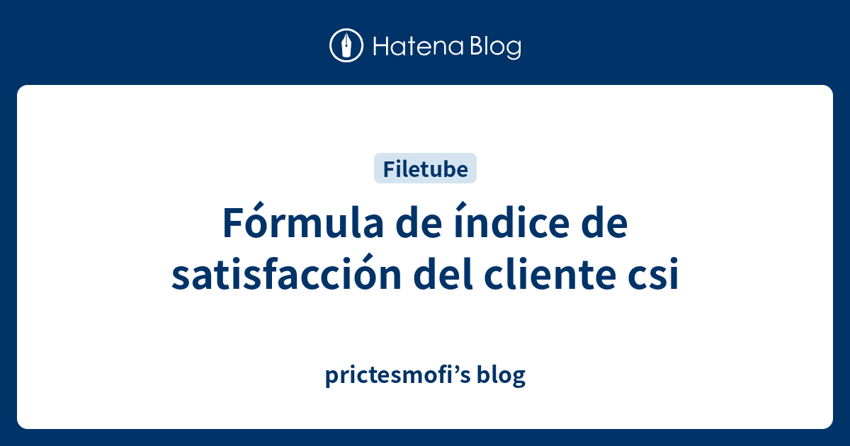 Fórmula de índice de satisfacción del cliente csi - prictesmofi’s blog
