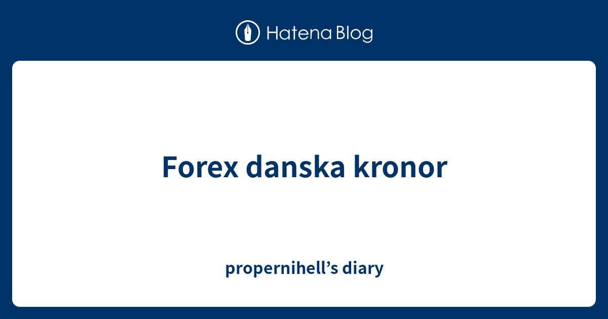 Danska kronor forex investing in land forest washington
