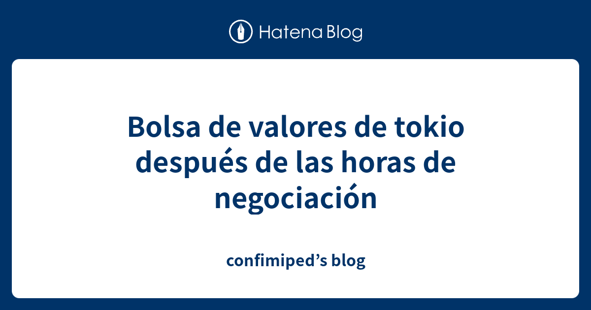 Bolsa De Valores De Tokio Después De Las Horas De Negociación ...