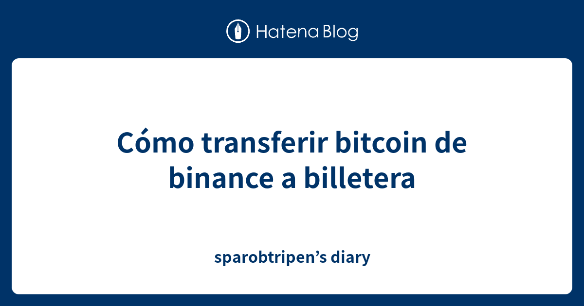 Como Retirar Dinero De Trust Wallet A Mi Cuenta Bancaria