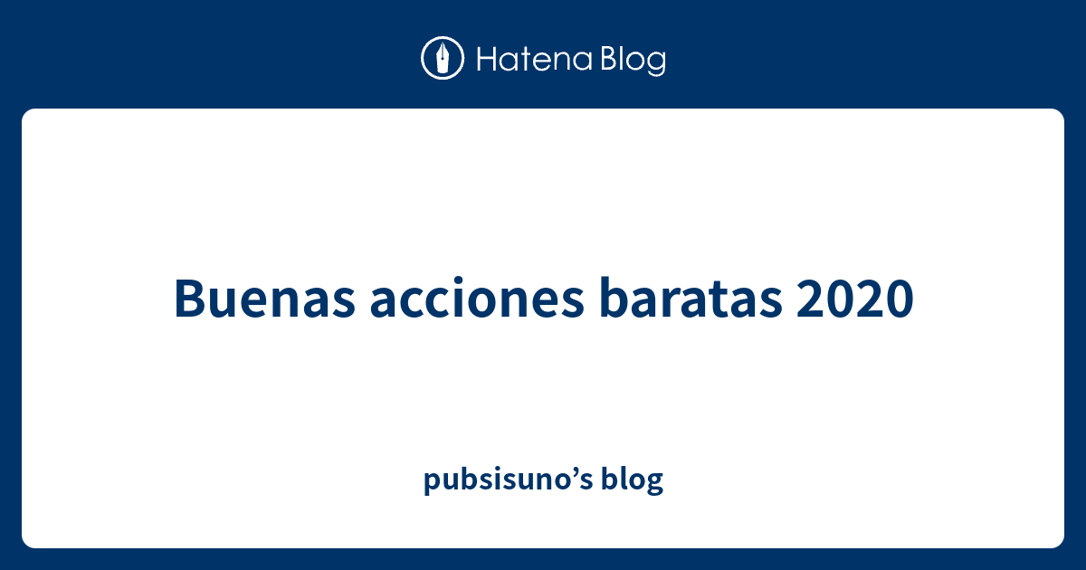 Buenas Acciones Baratas Pubsisuno S Blog