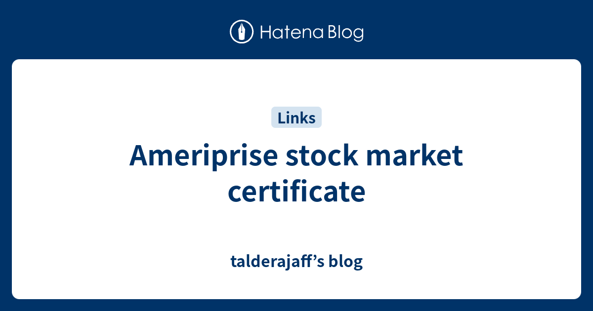 Ameriprise stock market certificate talderajaff s blog