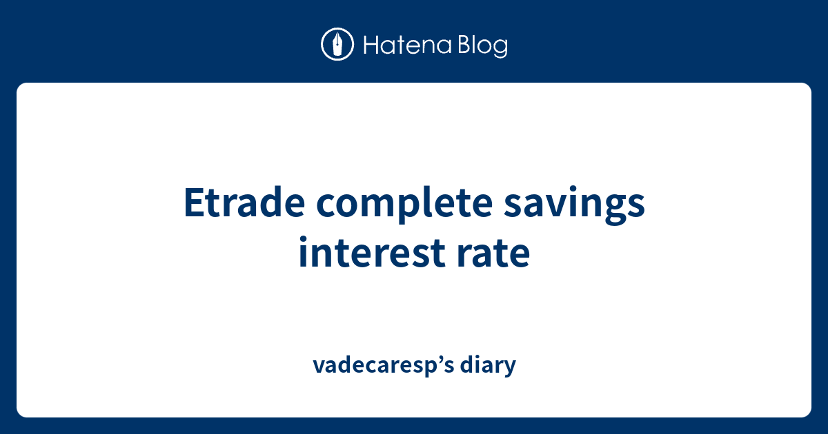 etrade premium saving rate