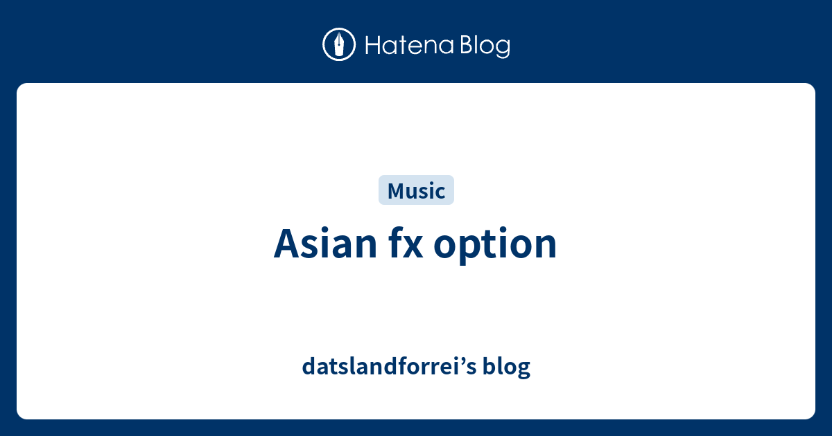 asian-fx-option-datslandforrei-s-blog