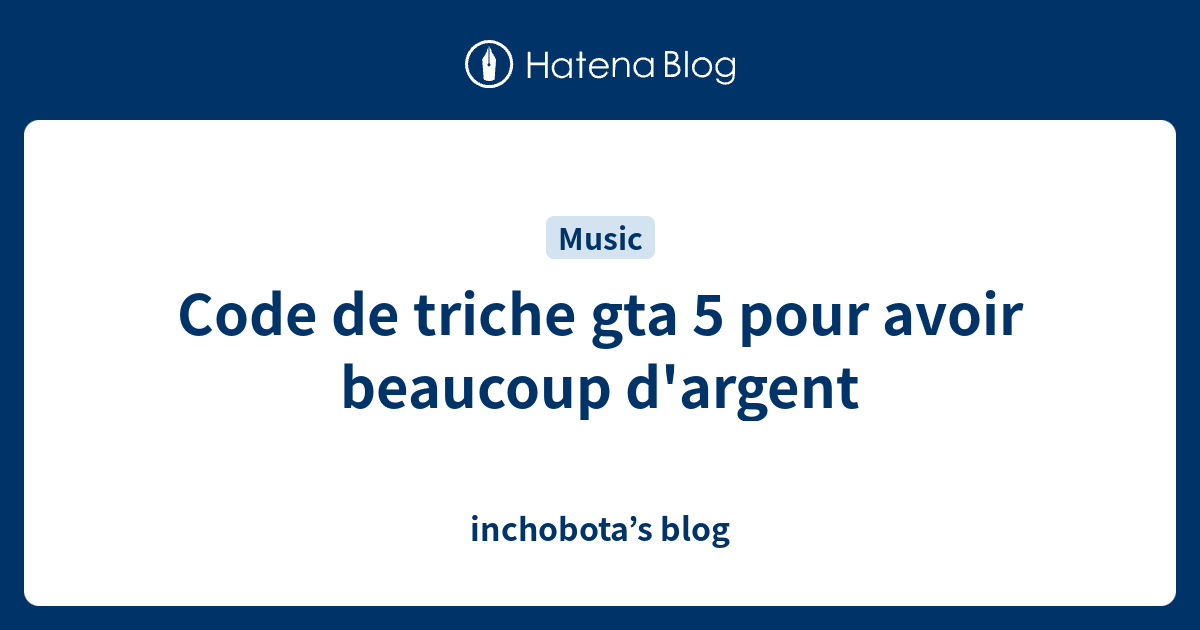 Code De Triche Gta 5 Pour Avoir Beaucoup D Argent Inchobota S Blog