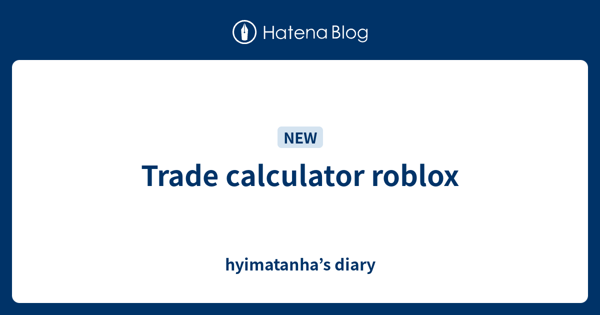 Trade Value Calculator Roblox