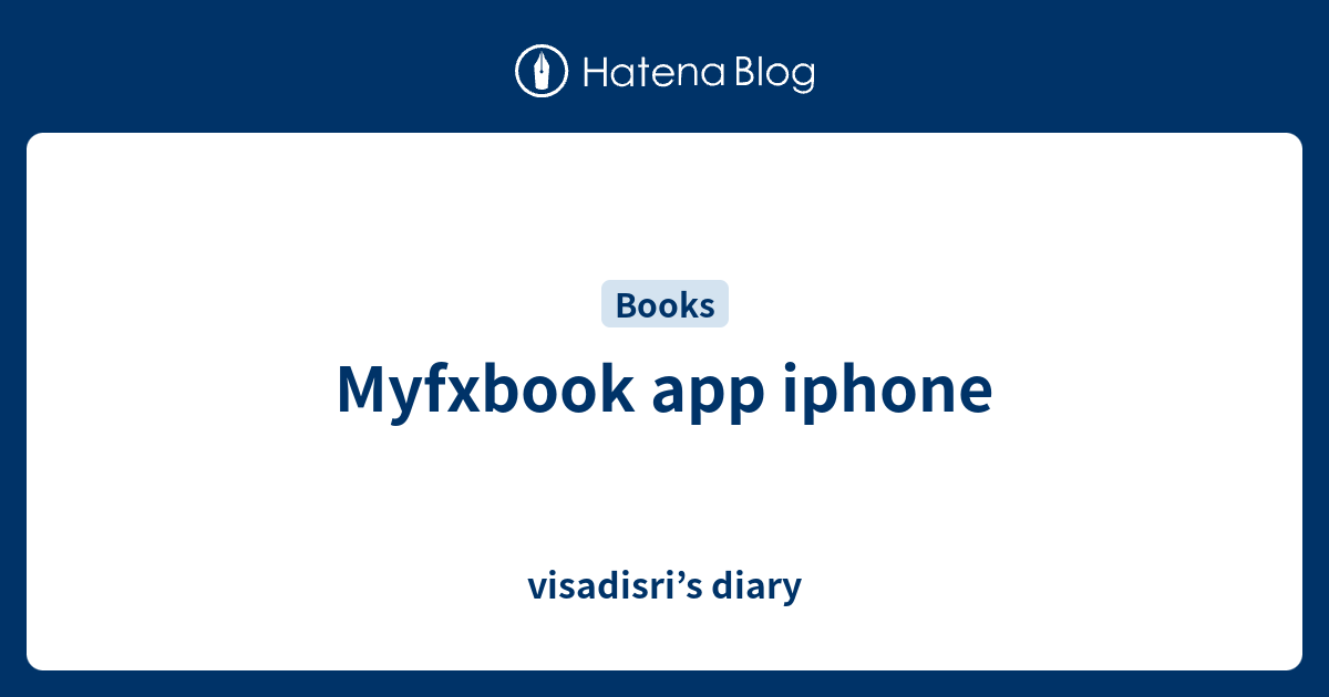 Myfxbook App Iphone Visadisri S Diary