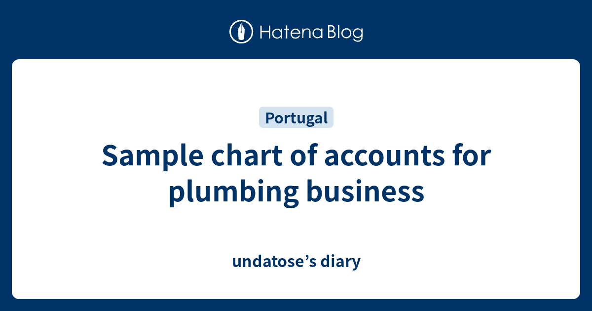 Sample chart of accounts for plumbing business undatose’s diary
