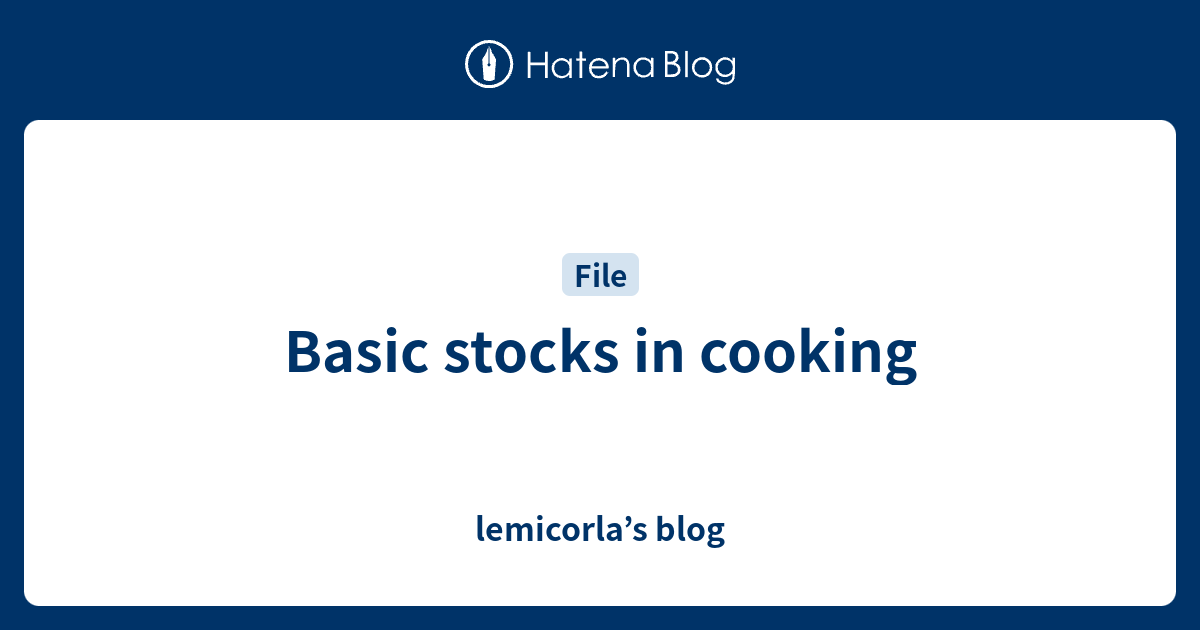 Basic stocks in cooking lemicorla’s blog