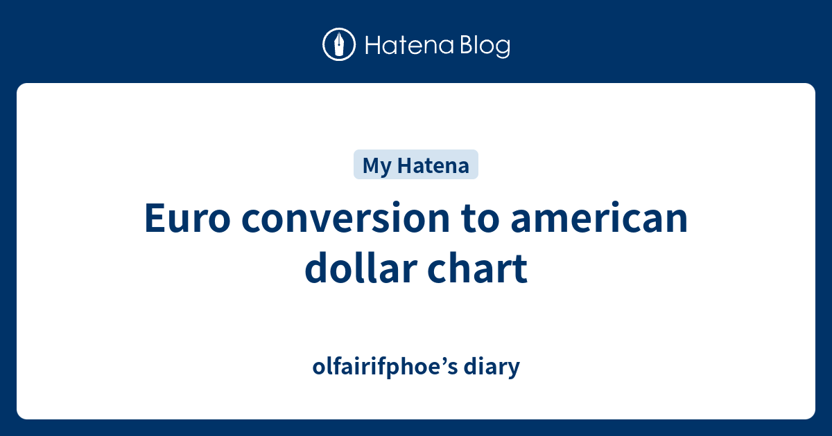 american dollar conversion to euro