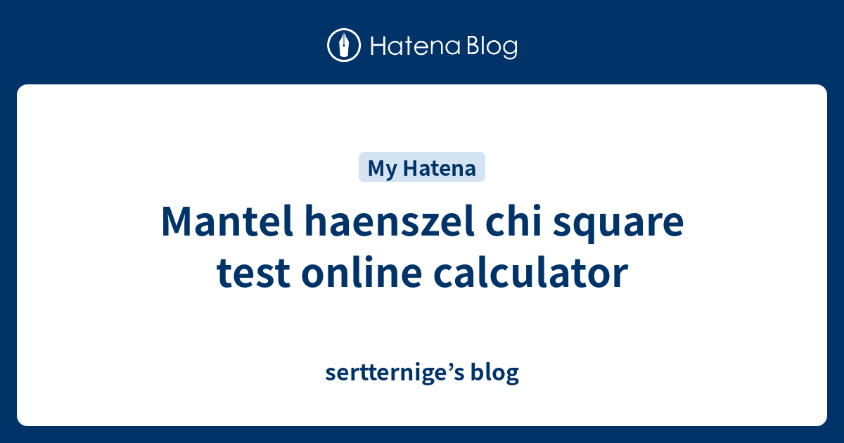 Mantel haenszel chi square test online calculator sertternige s blog