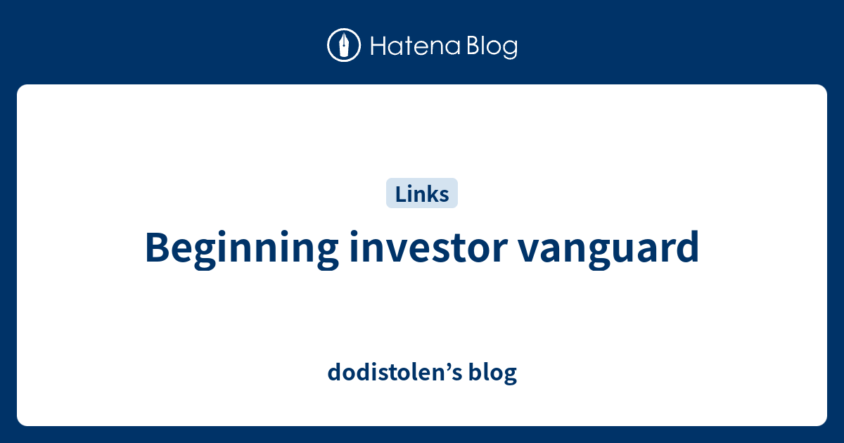 beginning-investor-vanguard-dodistolen-s-blog