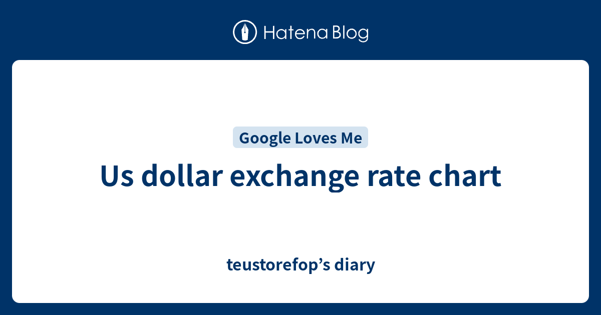 us-dollar-exchange-rate-chart-teustorefop-s-diary