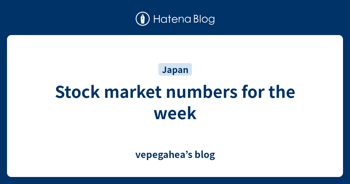 stock-market-numbers-for-the-week-vepegahea-s-blog