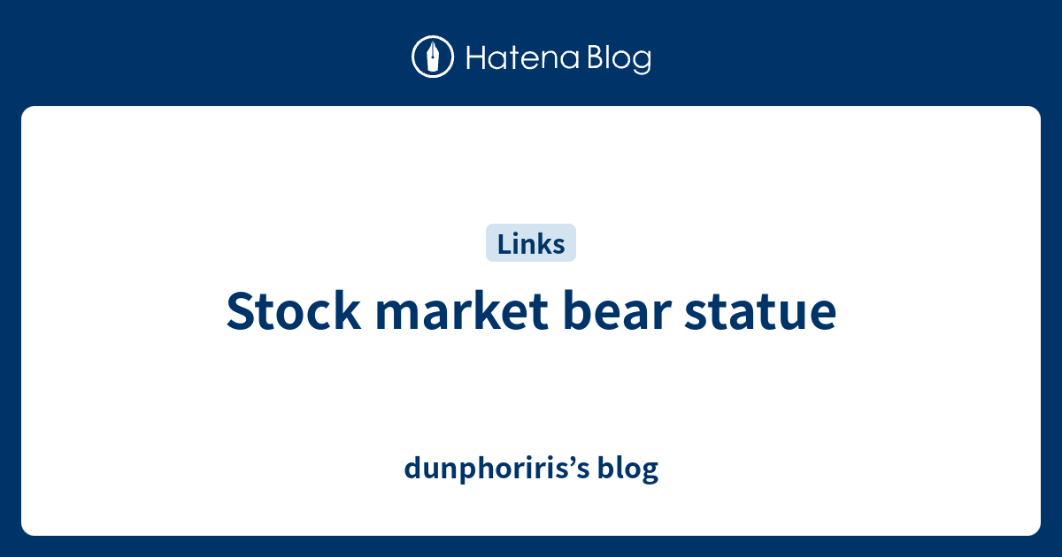 Stock market bear statue dunphoriris’s blog