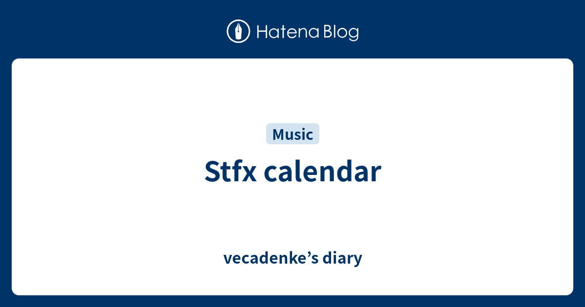Stfx calendar vecadenke’s diary