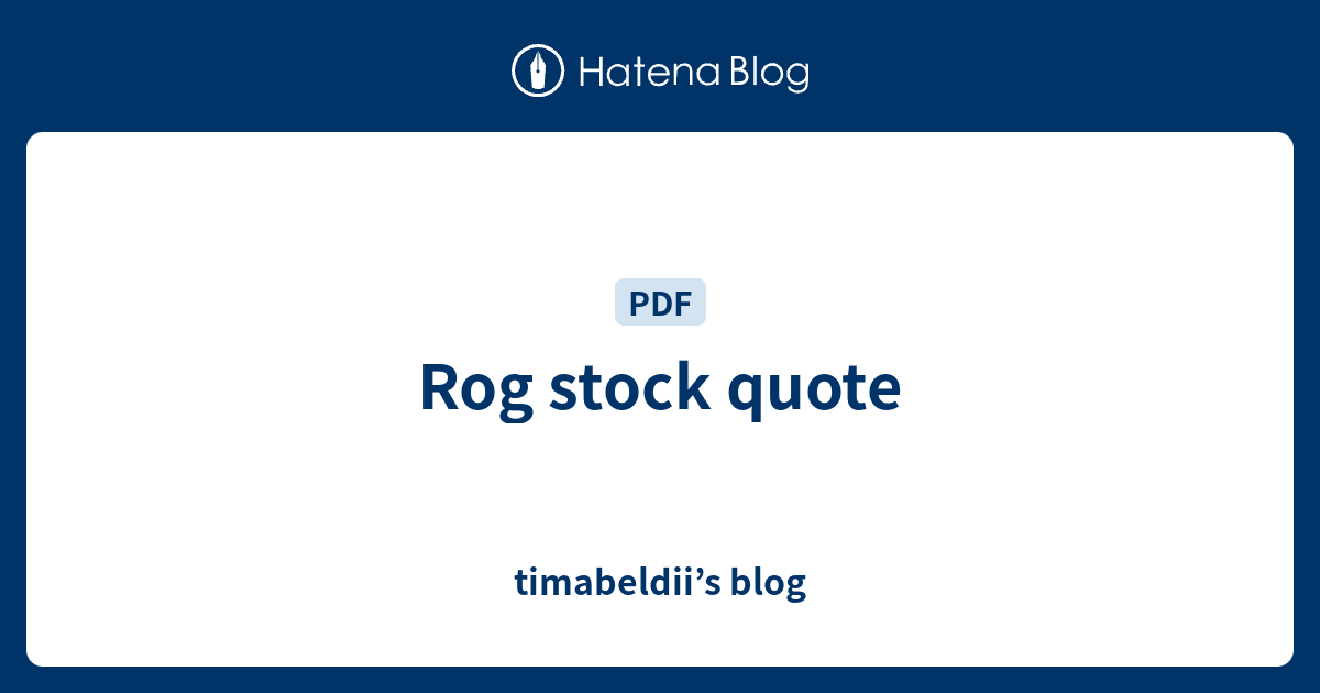 Rog stock quote - timabeldii’s blog