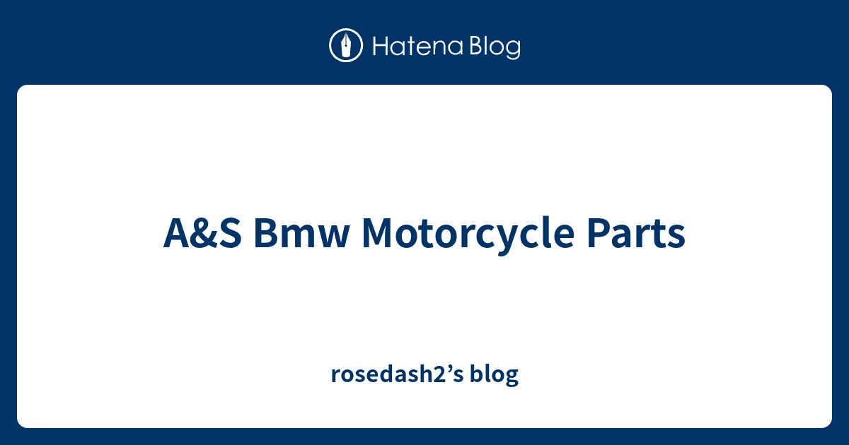 Aands Bmw Motorcycle Parts Rosedash2s Blog