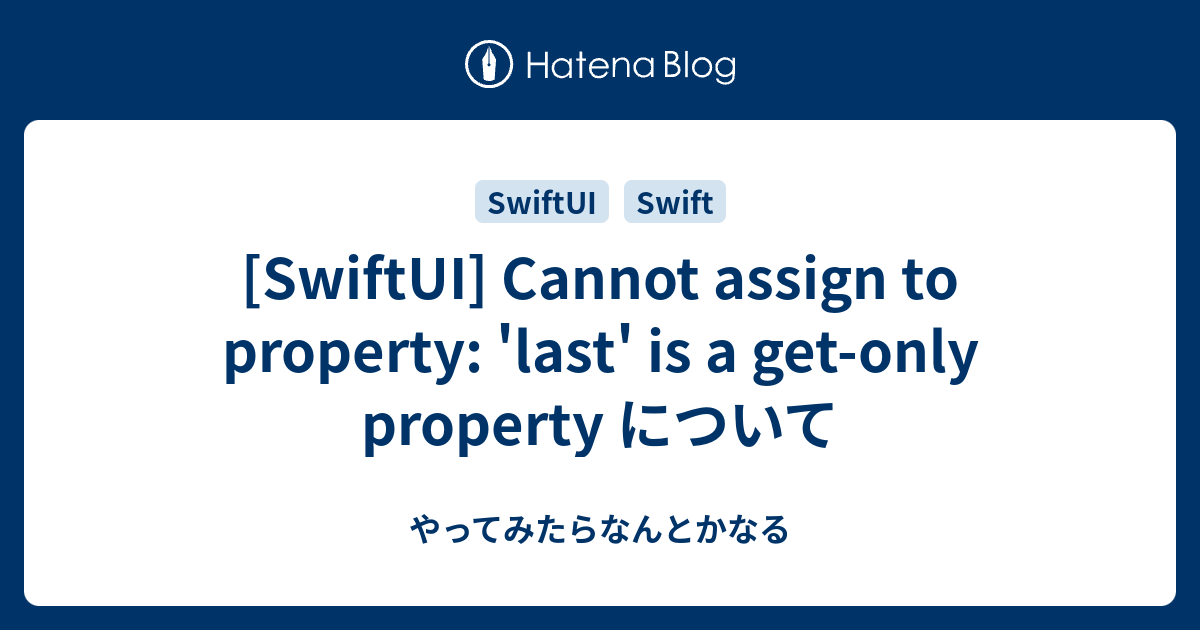 swiftui-cannot-assign-to-property-last-is-a-get-only-property