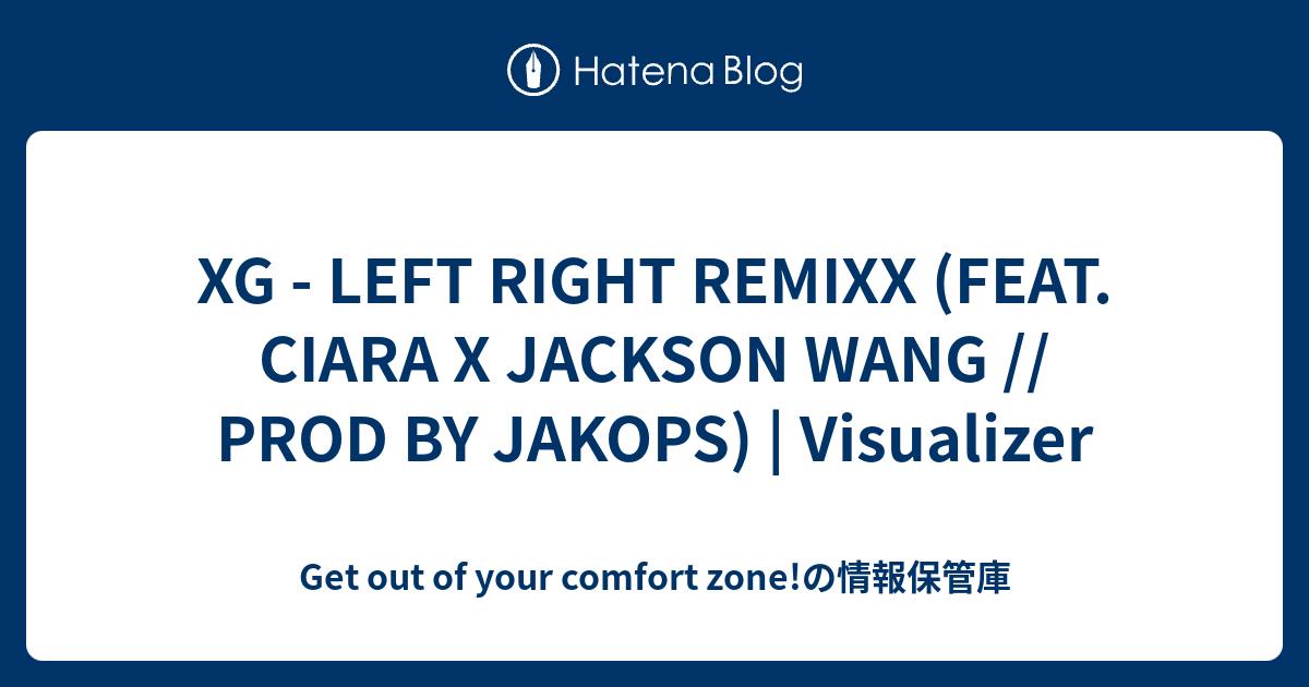 Xg Left Right Remixx Feat Ciara X Jackson Wang Prod By Jakops