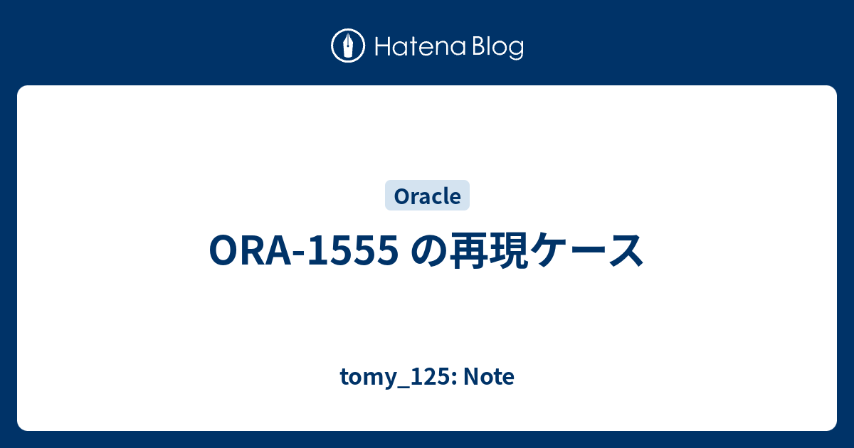 ora-1555-tomy-125-note