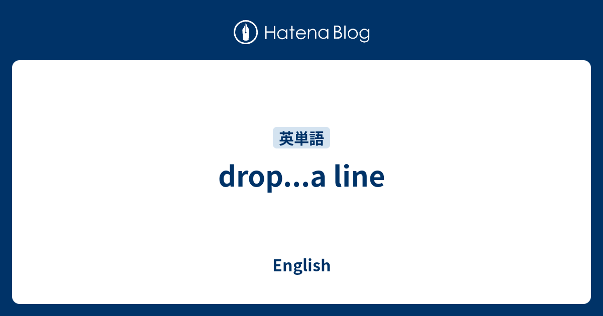 drop-a-line-english