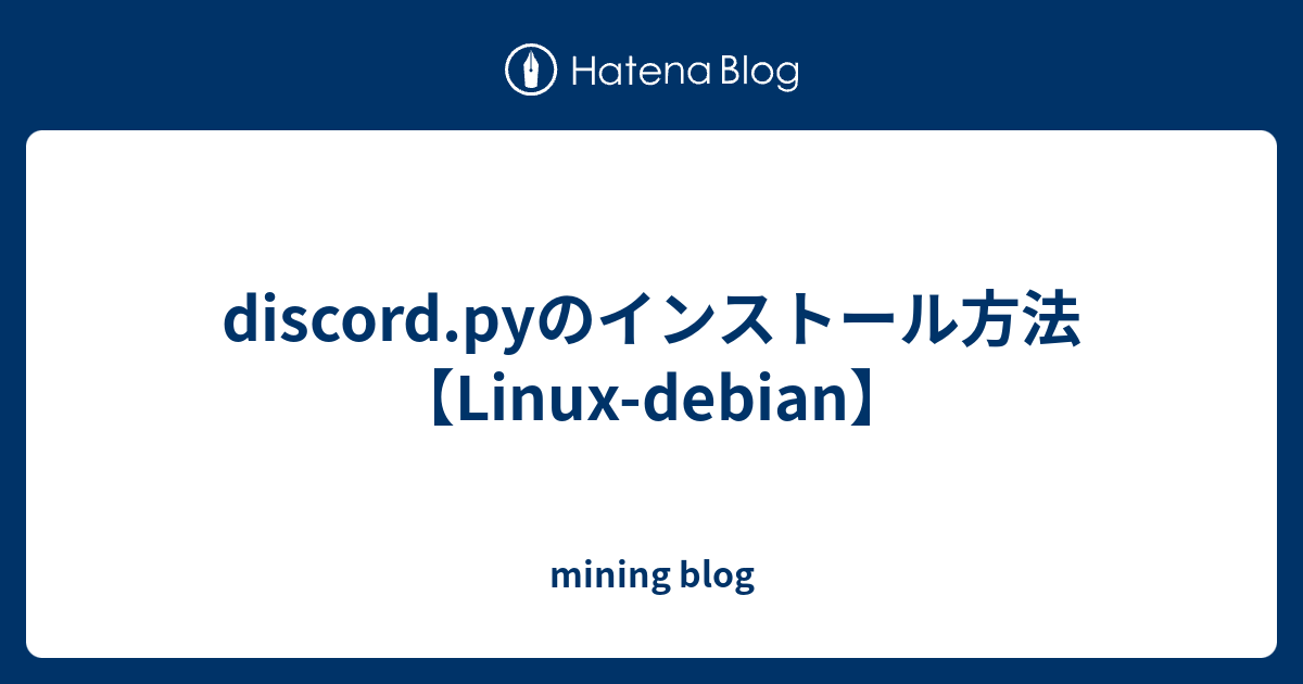 Discord py Linux debian Mining Blog