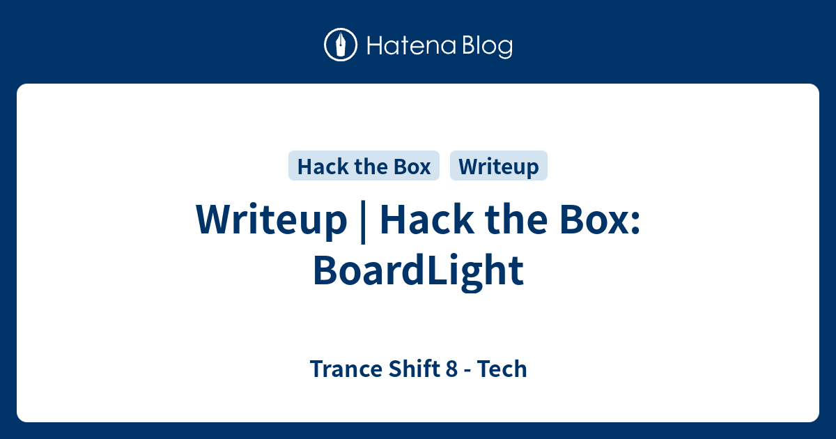 Writeup | Hack the Box: BoardLight - Trance Shift 8 - Tech