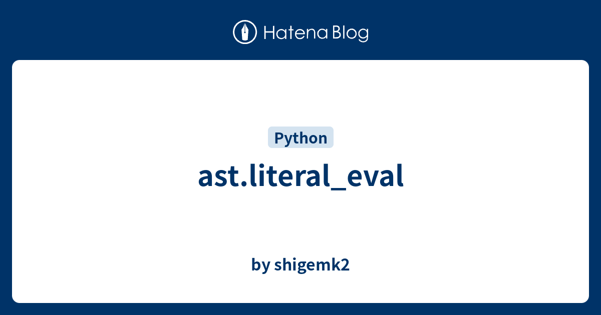 Ast literal eval by shigemk2