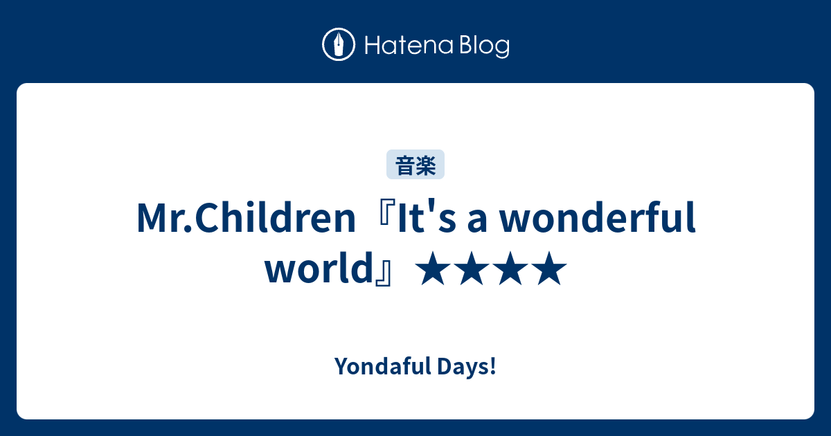 Mr Children It S A Wonderful World Yondaful Days