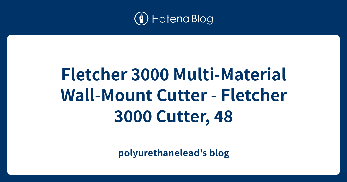 Fletcher 3000 Multi-Material Wall-Mount Cutter - Fletcher 3000 Cutter ...