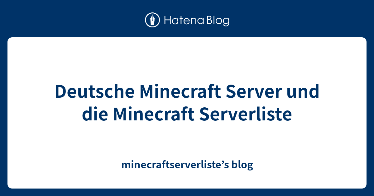 Deutsche Minecraft Server und die Minecraft Serverliste ...