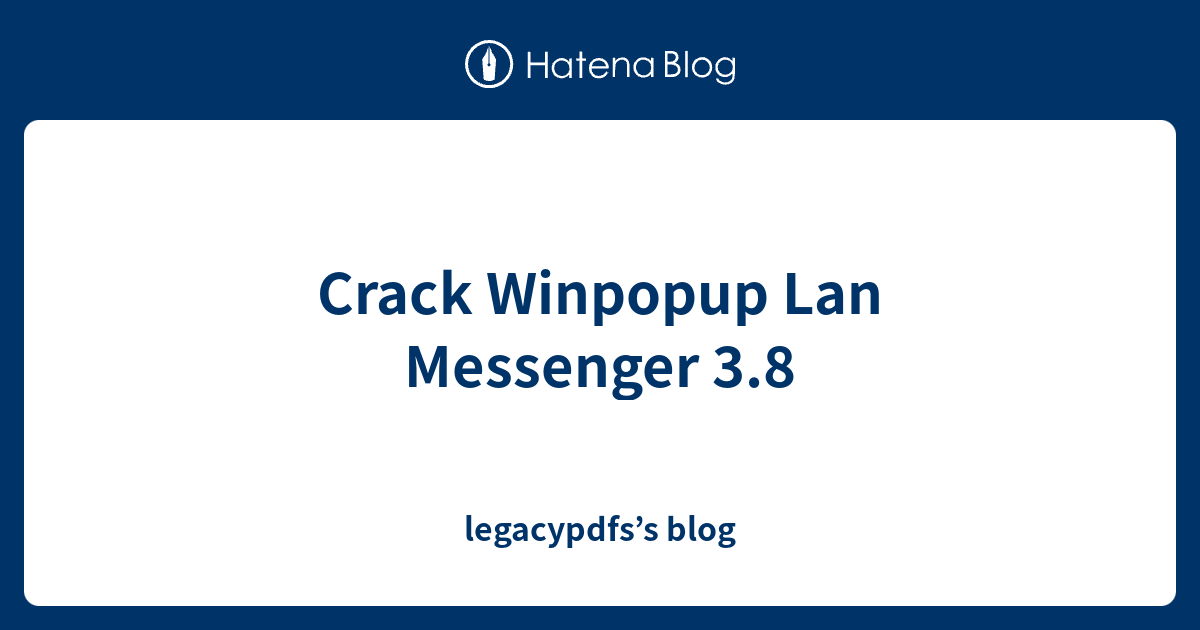 Winpopup Lan Messenger 5.3 Serial Key