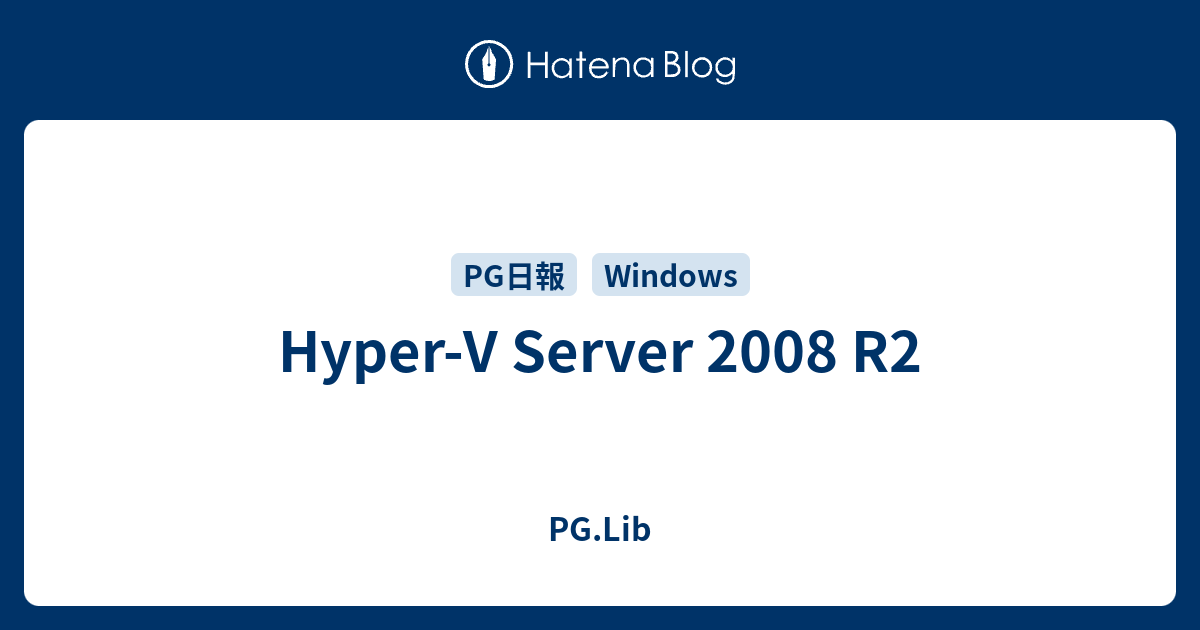 Hyper-V Server 2008 R2 - PG.Lib