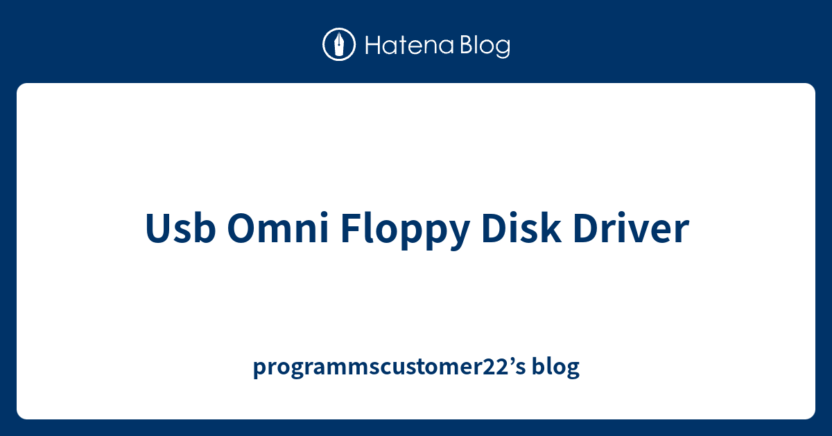 Usb Omni Floppy Disk Driver programmscustomer22’s blog