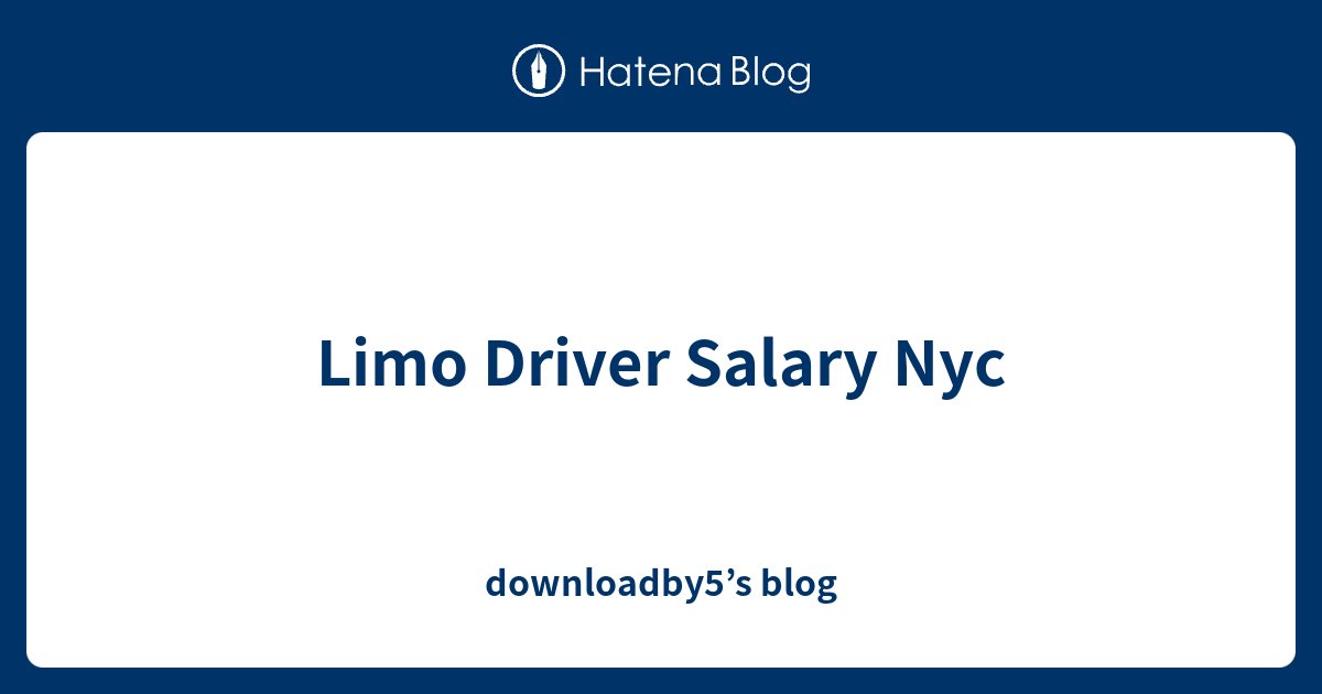 limo-driver-salary-nyc-downloadby5-s-blog