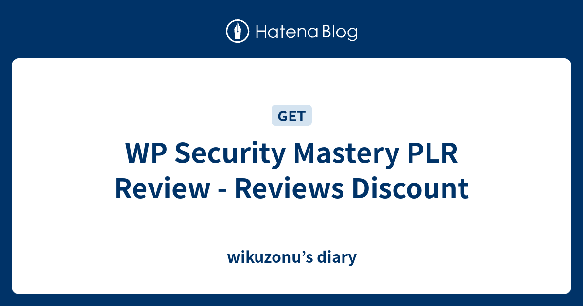 WP Security Mastery PLR Review - Reviews Discount - wikuzonu’s diary
