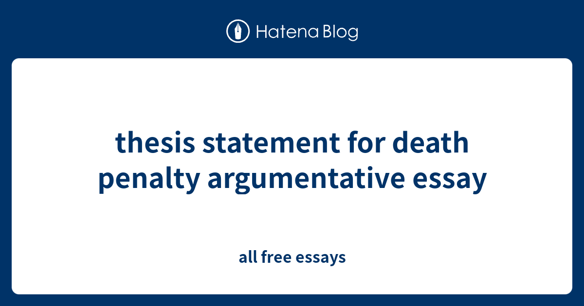 thesis statement for death penalty