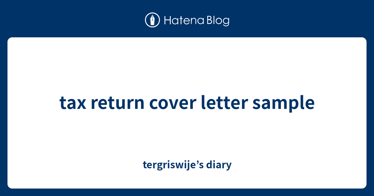 Tax Return Cover Letter Sample