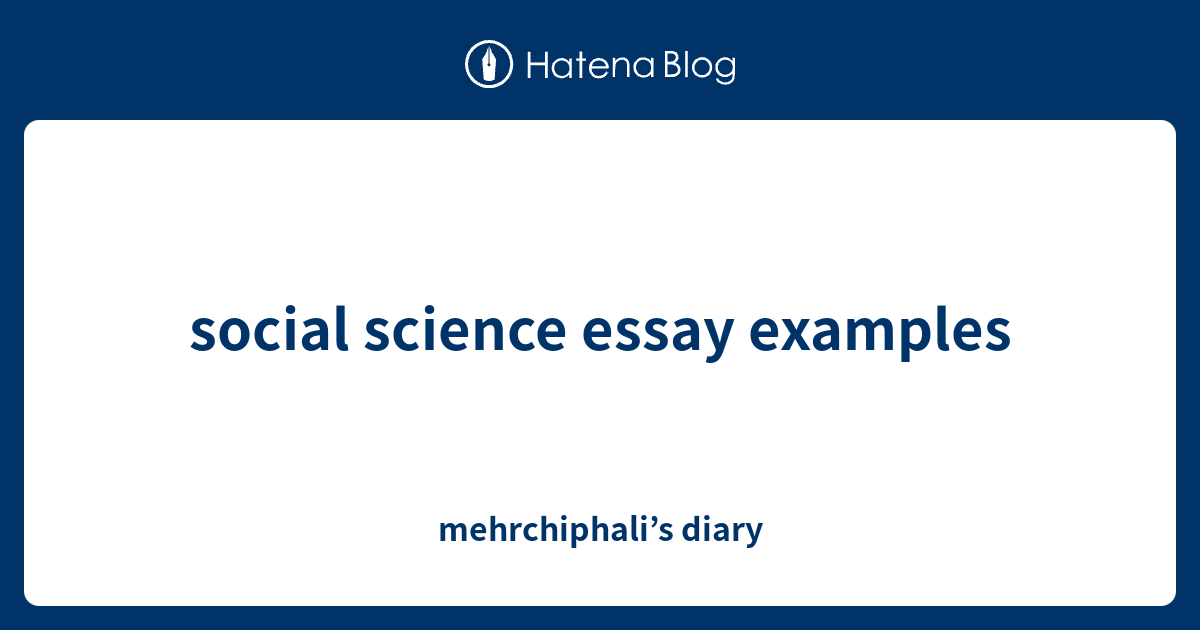 reflection about social science essay