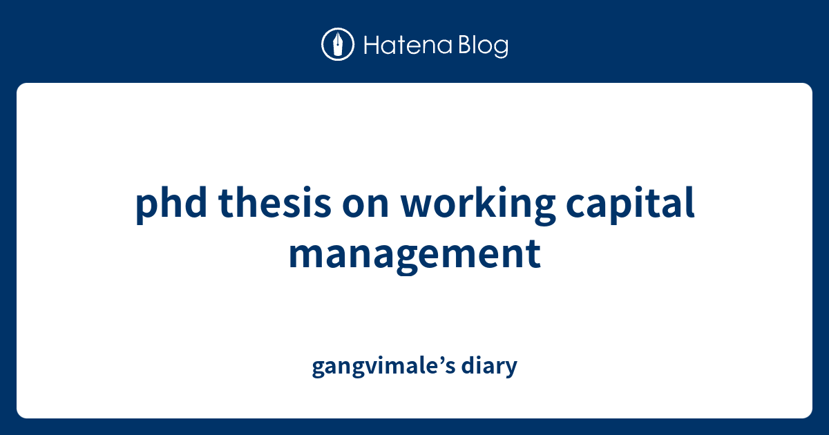 phd thesis on working capital management