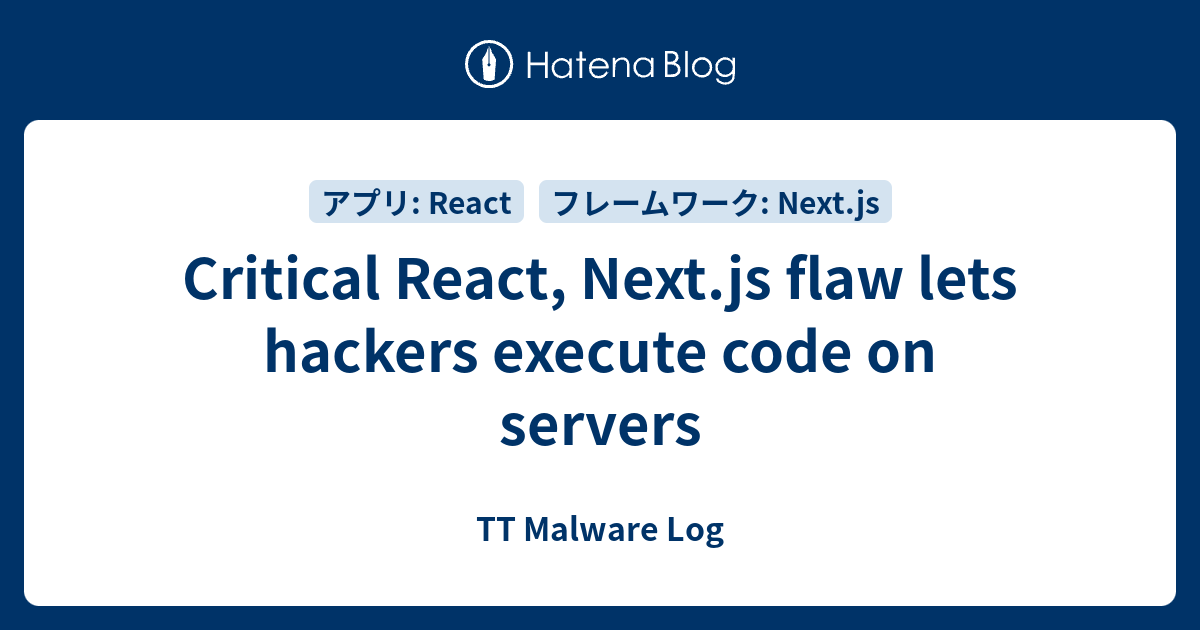 Critical React, Next.js flaw lets hackers execute code on servers - TT ...