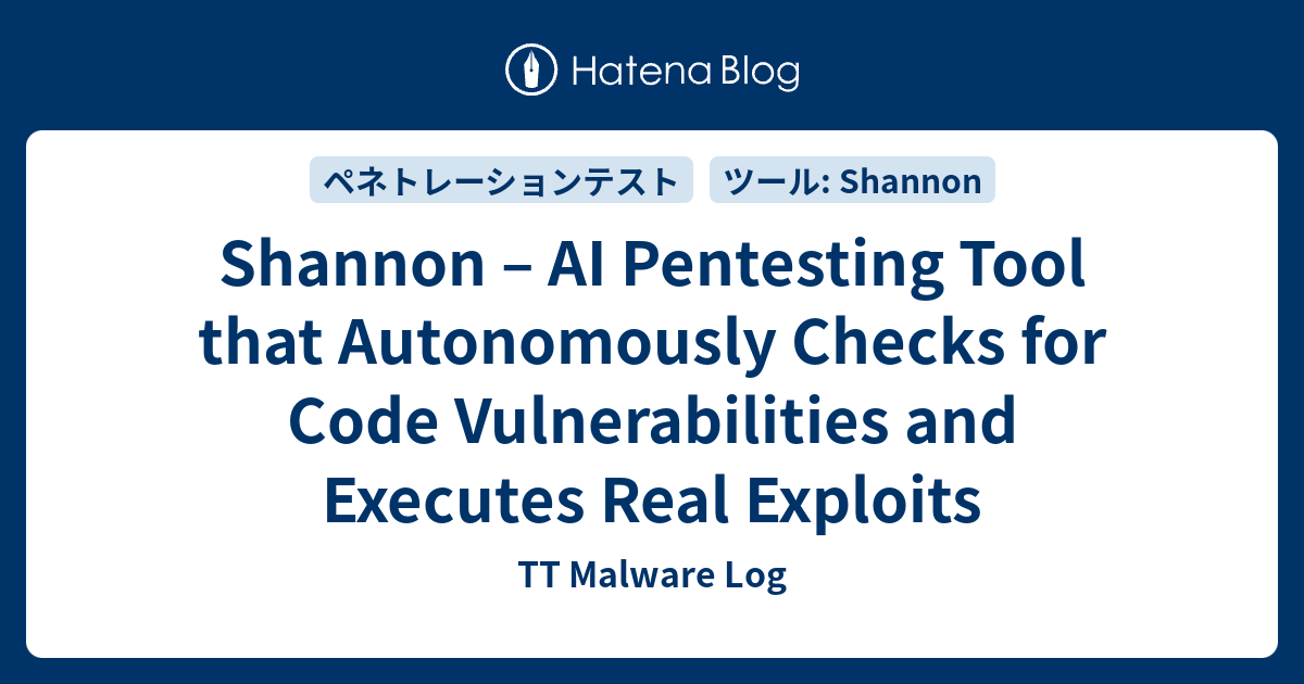 Shannon – AI Pentesting Tool that Autonomously Checks for Code ...